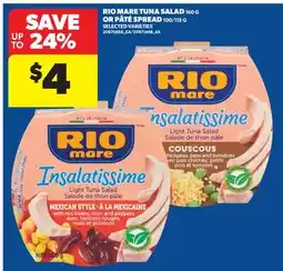 Real Canadian Superstore RIO MARE TUNA SALAD, 160 G OR PÂTÉ SPREAD, 100/115 G offer