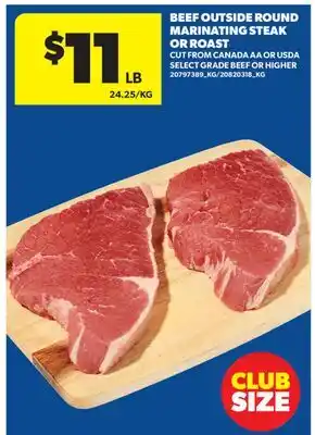 Real Canadian Superstore BEEF OUTSIDE ROUND MARINATING STEAK OR ROAST offer