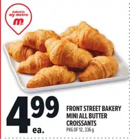 Metro FRONT STREET BAKERY MINI ALL BUTTER CROISSANTS offer