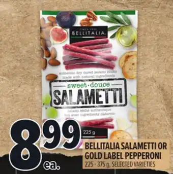Metro BELLITALIA SALAMETTI OR GOLD LABEL PEPPERONI offer