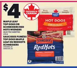 Independent Grocer MAPLE LEAF TOP DOGS OR SCHNEIDERS RED HOTS WIENERS offer