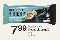 Avril Ocean's Halo kimbap bio surgelé offer