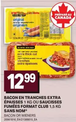 L'Intermarché BACON EN TRANCHES EXTRA ÉPAISSES 1 KG OU FUMÉES FORMAT CLUB, 1,5 KG | BACON OR WIENERS offer