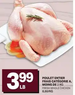 L'Intermarché POULET ENTIER FRAIS CATÉGORIE A, MOINS DE | FRESH WHOLE CHICKEN offer