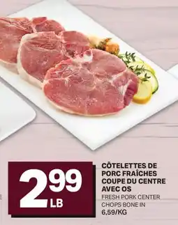 L'Intermarché CÔTELETTES DE PORC FRAÎCHES COUPE DU CENTRE AVEC OS | FRESH PORK CENTER CHOPS offer
