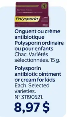 Walmart Polysporin antibiotic ointment or cream for kids offer