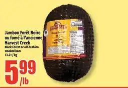 Bonanza Jambon Forêt Noire ou fumé à l'ancienne Harvest Creek offer