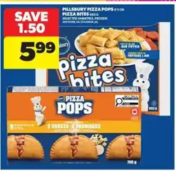 Real Canadian Superstore PILLSBURY Pizza Pops or Pizza Bites offer
