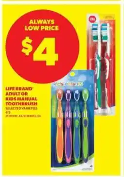 Real Canadian Superstore LIFE Brand Adult or Kids Manual Toothbrush offer
