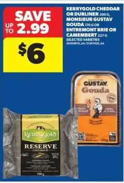 Real Canadian Superstore Kerrygold Cheddar or Dubliner, Monsieur Gustav Gouda, Entremont Brie or Camembert offer