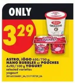 No Frills ASTRO, IÖGO NANO BUBBLES or POUCHES YOGURT offer