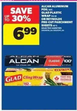 Real Canadian Superstore Alcan Aluminum Foil, Glad Plastic Wrap, or Reynolds Pre-Cut Parchment Sheets offer