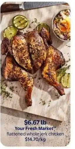 Walmart Your Fresh Market Flattened Whole Jerk Chicken offer