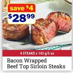 M & M Food Market Bacon Wrapped Beef Top Sirloin Steaks offer