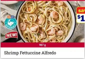 M & M Food Market Shrimp Fettuccine Alfredo offer
