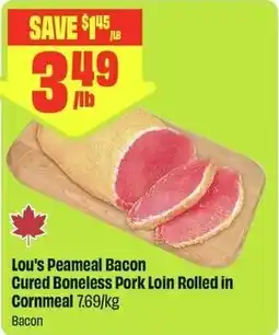 FreshCo Lou's Peameal Bacon Cured Boneless Pork Loin Rolled in Cornmeal offer
