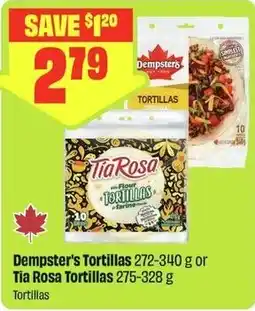 FreshCo Dempster's Tortillas or Tia Rosa Dempster's Tortillas 272-340 g or Tia Rosa Tortillas 275-328 g offer