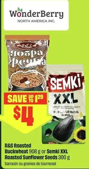 FreshCo R&S Roasted buckwheat or semki XXL roasted sunflower seeds offer