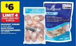 Real Canadian Superstore Seaquest shrimp basa steaks or chub mackerel offer