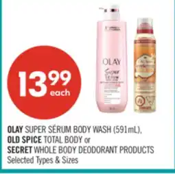 Shoppers Drug Mart OLAY SUPER SÉRUM BODY WASH (591mL), OLD SPICE TOTAL BODY or SECRET WHOLE BODY DEODORANT PRODUCTS offer