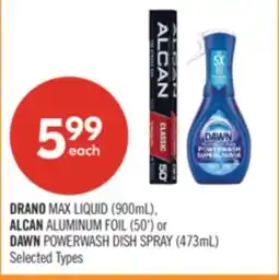 Shoppers Drug Mart DRANO MAX LIQUID (900mL), ALCAN ALUMINUM FOIL (50') or DAWN POWERWASH DISH SPRAY (473mL) offer