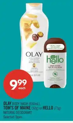 Shoppers Drug Mart OLAY BODY WASH (650mL), TOM'S OF MAINE (92g) or HELLO (73g) NATURAL DEODORANT offer