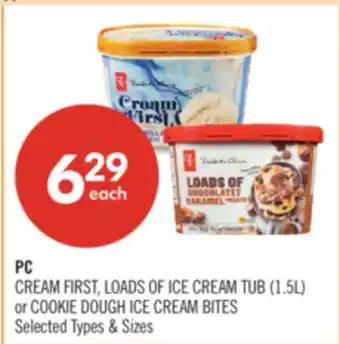 Shoppers Drug Mart PC CREAM FIRST, LOADS OF ICE CREAM TUB (1.5L) or COOKIE DOUGH ICE CREAM BITES offer