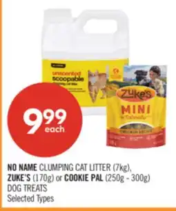 Shoppers Drug Mart NO NAME CLUMPING CAT LITTER (7kg), ZUKE'S (170g) or COOKIE PAL (250g - 300g) DOG TREATS offer