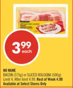 Shoppers Drug Mart NO NAME BACON (375g) or SLICED BOLOGNA (500g) offer