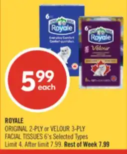 Shoppers Drug Mart ROYALE ORIGINAL 2-PLY or VELOUR 3-PLY FACIAL TISSUES 6's offer