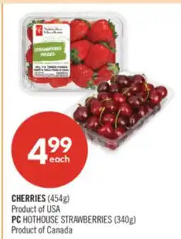 Shoppers Drug Mart CHERRIES (454g) Product of USA, PC HOTHOUSE STRAWBERRIES (340g) Product of Canada offer