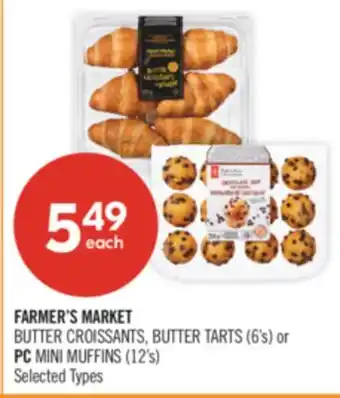 Shoppers Drug Mart FARMER'S MARKET BUTTER CROISSANTS, BUTTER TARTS (6's) or PC MINI MUFFINS (12's) offer