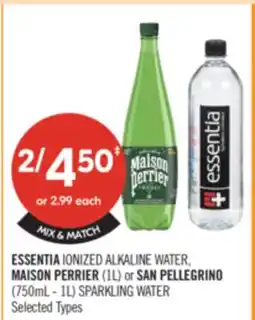 Shoppers Drug Mart ESSENTIA IONIZED ALKALINE WATER, MAISON PERRIER (1L) or SAN PELLEGRINO (750mL - 1L) SPARKLING WATER offer