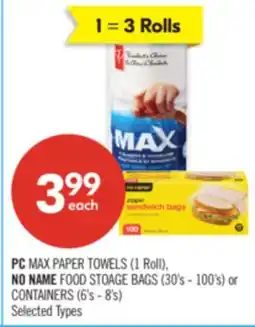 Shoppers Drug Mart PC MAX PAPER TOWELS (1 Roll), NO NAME FOOD STOAGE BAGS (30's - 100's) or CONTAINERS (6's - 8's) offer