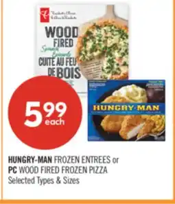 Shoppers Drug Mart HUNGRY-MAN FROZEN ENTREES or PC WOOD FIRED FROZEN PIZZA offer