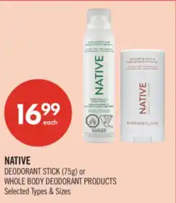 Shoppers Drug Mart NATIVE DEODORANT STICK (75g) or WHOLE BODY DEODORANT PRODUCTS offer