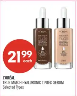 Shoppers Drug Mart L'ORÉAL TRUE MATCH HYALURONIC TINTED SERUM offer