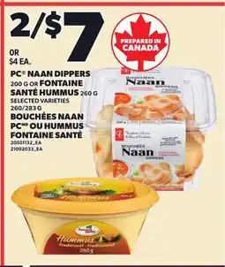 Independent City Market PC NAAN DIPPERS, 200 G OR FONTAINE SANTÉ HUMMUS, 260 G, 260/283 G offer