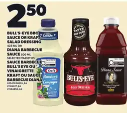 Independent City Market BULL'S-EYE BBQ SAUCE OR KRAFT SALAD DRESSING, 425 ML OR DIANA BARBECUE SAUCE, 500 ML offer