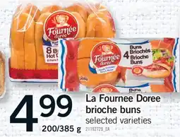 Fortinos LA FOURNEE DOREE BRIOCHE BUNS, 200/385 G offer