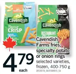 Fortinos CAVENDISH FARMS FRIES, SPECIALTY POTATO OR ONION RINGS offer