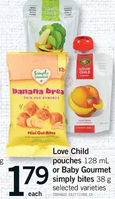 Fortinos LOVE CHILD POUCHES, 128 ML OR BABY GOURMET SIMPLY BITES, 38 G offer