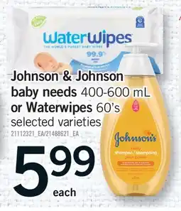 Fortinos JOHNSON & JOHNSON BABY NEEDS, 400-600 ML OR WATERWIPES, 60'S offer