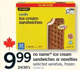 Fortinos NO NAME ICE CREAM SANDWICHES OR NOVELTIES, 24/30's offer