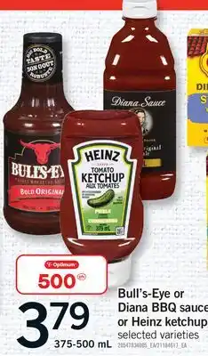 Fortinos BULL'S-EYE OR DIANA BBQ SAUCE OR HEINZ KETCHUP offer