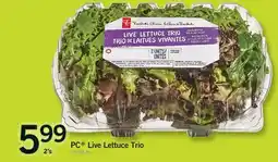 Fortinos PC LIVE LETTUCE TRIO, 2'S offer