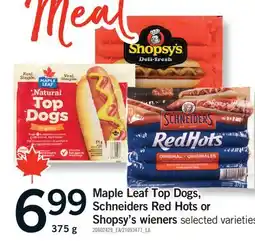 Fortinos MAPLE LEAF TOP DOGS, SCHNEIDERS RED HOTS OR SHOPSY'S WIENER offer