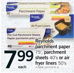 Fortinos REYNOLDS PARCHMENT PAPER, 75', PARCHMENT SHEETS, 40'S OR AIR FRYER LINERS, 50'S offer