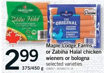 Fortinos MAPLE LODGE FARMS OR ZABIHA HALAL CHICKEN WIENERS OR BOLOGNA, 375/450 G offer