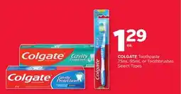 Rexall COLGATE Toothpaste, 75ML-95ML or Toothbrushes offer